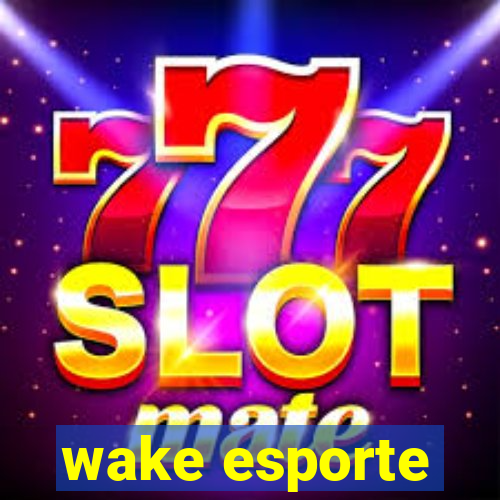 wake esporte